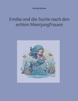 Emilia und die Suche nach den echten Meerjungfrauen (German Edition) 3759776116 Book Cover
