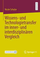 Wissens- und Technologietransfer im inner- und interdisziplinären Vergleich (German Edition) 3658437960 Book Cover