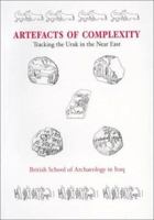 Artefacts of Complexity: Tracking the Uruk in the Near East (Iraq Archaeological Reports, 5) (no. 5) 0856687367 Book Cover