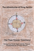 The Adventures of Greg Smith: The Time Travel Treachery B08PX79RPD Book Cover