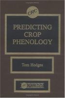 Predicting Crop Phenology 084936745X Book Cover
