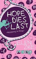 Hope Dies Last: Lessons in Love 1466241780 Book Cover