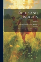 Sights and Insights: Patience Strong's Story of Over the Way; Volume 2 1021721891 Book Cover