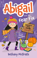 Abigail and the Fear Fix: Welcome to Camp Courage! 1802544240 Book Cover