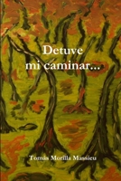 Detuve mi caminar... 1446634841 Book Cover