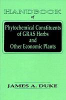 Handbook of Phytochemical Constituents of GRAS Herbs and Other Economic Plants 0849338654 Book Cover