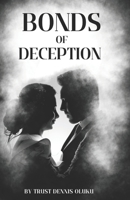 Bonds Of Deception: A Marriage of Convenience, A Love of Chaos B0DX7BGHTV Book Cover