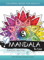 50 Mandala to Color: Coloring Books for Adults and Kids 1513675923 Book Cover