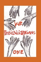 We Possibilitarians One 1959984497 Book Cover