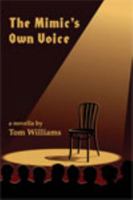 The Mimic's Own Voice: A Novella 1599482940 Book Cover