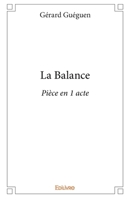 La Balance: Pièce en 1 acte (French Edition) 2414265507 Book Cover
