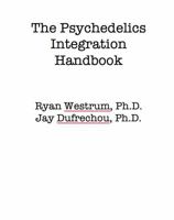 The Psychedelics Integration Handbook 173387660X Book Cover