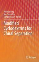Modified Cyclodextrins for Chiral Separation 3642376479 Book Cover