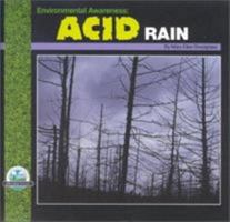 Environmental Awareness: Acid Rain (Environmental Awareness) 0944280307 Book Cover