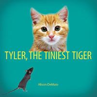 Tyler, the tiniest tiger 0557197805 Book Cover