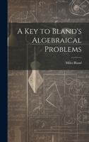 A Key to Bland's Algebraical Problems 1022070932 Book Cover