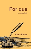 Por qu?: (... escribo) 8413266793 Book Cover