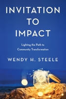 Invitation to Impact: Lighting the Path to Community Transformation B0C16GVSBP Book Cover