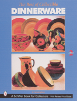 The Best of Collectible Dinnerware (Schiffer Book for Collectors) 0764308173 Book Cover