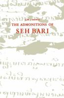 The Admonitions of Seh Bari: A 16th century Javanese Muslim text attributed to the Saint of Bonaṅ 9401503478 Book Cover