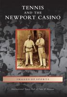 Tennis and the Newport Casino 0738574821 Book Cover