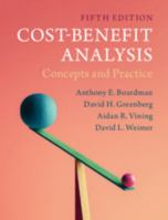Cost-Benefit Analysis: Concepts and Practice 1108401295 Book Cover