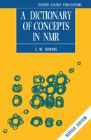 A Dictionary of Concepts in NMR (Biophysical Techniques Series (Oxford, England), 1.) 019854765X Book Cover