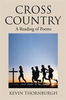 Cross Country: A Reading of Poems 1543425933 Book Cover