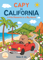 Capy in California: Little Moments in a Big World 1967999112 Book Cover
