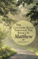 The Country Road Through the Book of Matthew 1512727164 Book Cover