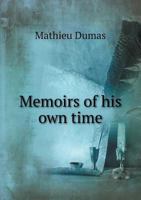 Memoirs of His Own Time 1022783963 Book Cover