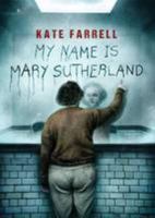 My Name is Mary Sutherland 1848638051 Book Cover