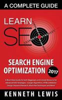 Seo: Search Engine Optimization: Learn Search Engine Optimization: A Complete Guide 1518796540 Book Cover