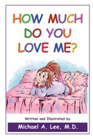 How Much Do You Love Me? 1778380034 Book Cover