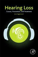 Hearing Loss: Causes, Prevention, and Treatment 0128053984 Book Cover