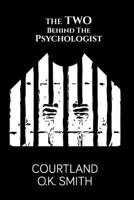 The Two Behind the Psychologist 1494798212 Book Cover