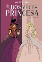 Dos Veces Princesa 2° Edición B0C4YMW3G2 Book Cover