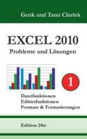 Excel 2010 Probleme und Lösungen Band 1: Dateifunktionen, Editierfunktionen, Formate & Formatierungen 3735719503 Book Cover