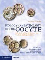 Biology and Pathology of the Oocyte: Role in Fertility, Medicine and Nuclear Reprograming 1139135031 Book Cover