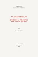 L'Action Efficace: Etudes Sur La Philosophie de l'Action d'Aristote 9042914319 Book Cover