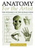 Anatomy for the artist: The dynamics of the human form 0760770875 Book Cover