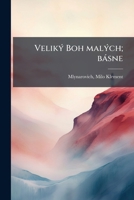 Veliký Boh malých; básne 124561858X Book Cover