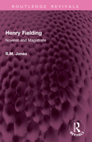 Henry Fielding: Novelist and Magistrate 1032977434 Book Cover