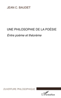Une Philosophie de la poésie: Entre poème et théorème (Ouverture Philosophique) 2296019269 Book Cover
