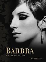 Barbra: A Retrospective 1402788231 Book Cover