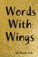 Words With Wings 0359538088 Book Cover