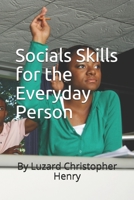 Socials Skills for the Everyday Person 1088547850 Book Cover