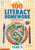 100 Literacy Homework Activities for Year 3: Year 3 0439018358 Book Cover