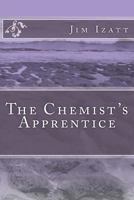 The Chemist's Apprentice 1497388775 Book Cover