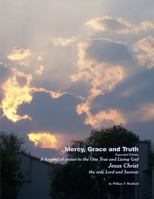 Mercy, Grace and Truth Expanded Edition 1300268956 Book Cover